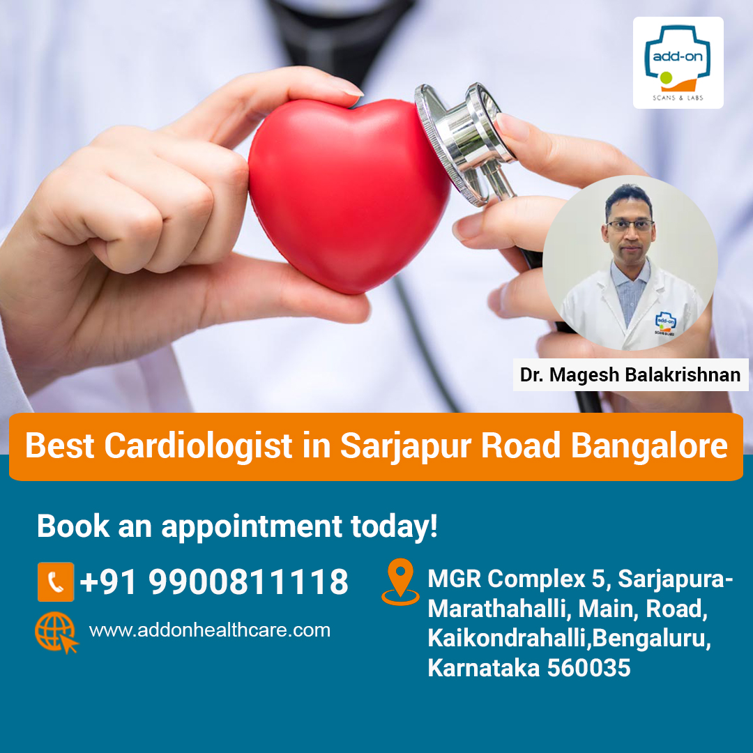 Best Cardiologist Near me in Sarjapur Road Bangalore - addonhealthcare